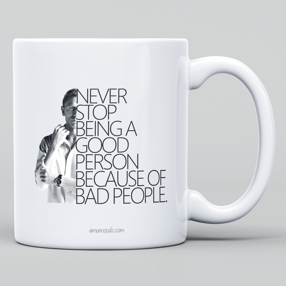 Never Stop Being a Nice Person – Motivational Mug