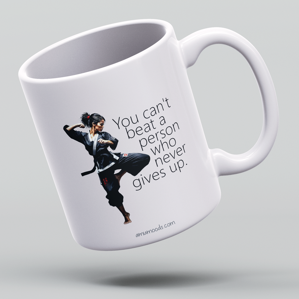 You Can’t Beat a Person That Never Givesup - Inspirational Mug