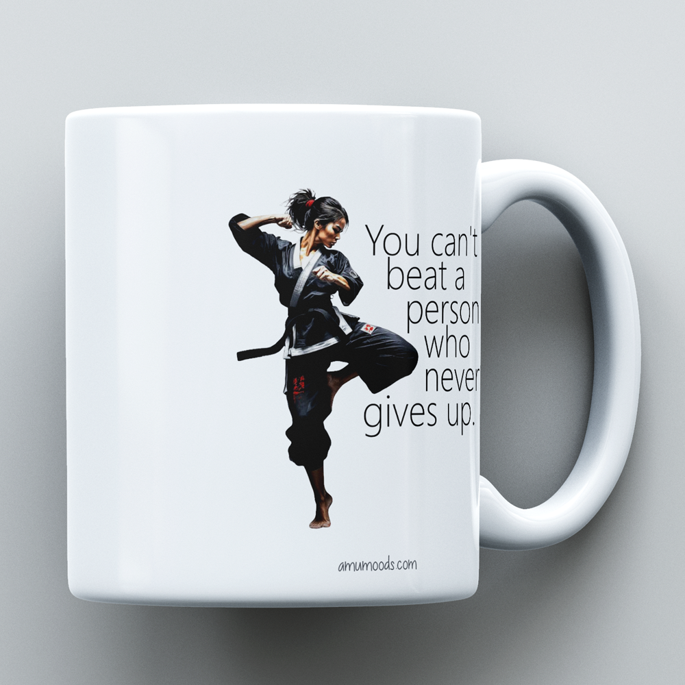 You Can’t Beat a Person That Never Givesup - Inspirational Mug
